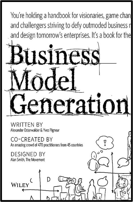 "Business Model Generation" by Alexander Osterwalder